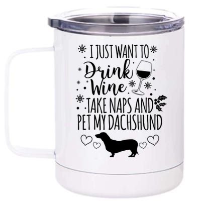 I Want To Wine Take Naps And Pet My Dachshund Christmas Gift 12 oz Stainless Steel Tumbler Cup