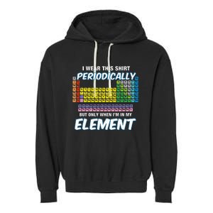 I Wear This Periodically Periodic Table Garment-Dyed Fleece Hoodie