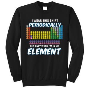 I Wear This Periodically Periodic Table Sweatshirt