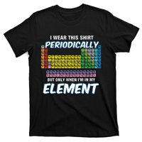 I Wear This Periodically Periodic Table T-Shirt