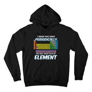 I Wear This Periodically Periodic Table Tall Hoodie