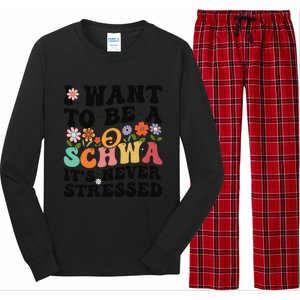 I Want To Be A Schwa ItS Never Stressed Science Of Reading Meaningful Gift Long Sleeve Pajama Set