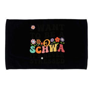 I Want To Be A Schwa ItS Never Stressed Science Of Reading Meaningful Gift Microfiber Hand Towel