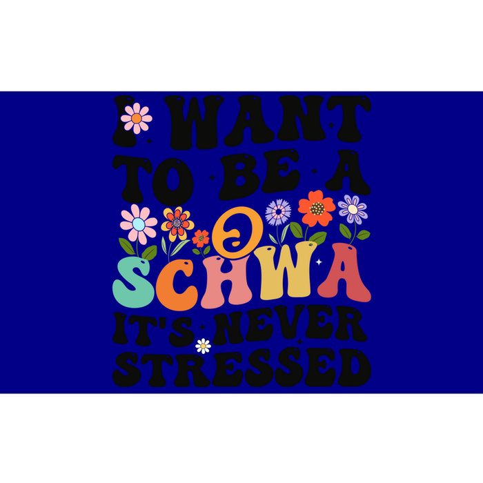 I Want To Be A Schwa ItS Never Stressed Science Of Reading Meaningful Gift Bumper Sticker