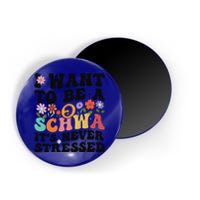 I Want To Be A Schwa ItS Never Stressed Science Of Reading Meaningful Gift Magnet