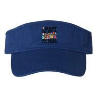 I Want To Be A Schwa ItS Never Stressed Science Of Reading Meaningful Gift Valucap Bio-Washed Visor