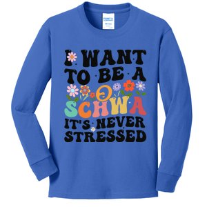 I Want To Be A Schwa ItS Never Stressed Science Of Reading Meaningful Gift Kids Long Sleeve Shirt