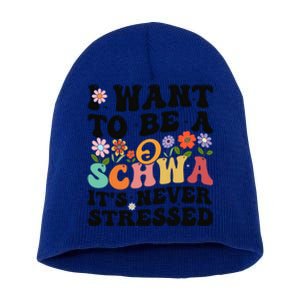 I Want To Be A Schwa ItS Never Stressed Science Of Reading Meaningful Gift Short Acrylic Beanie