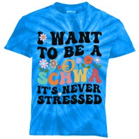 I Want To Be A Schwa ItS Never Stressed Science Of Reading Meaningful Gift Kids Tie-Dye T-Shirt