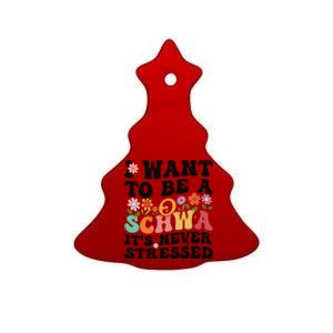 I Want To Be A Schwa ItS Never Stressed Science Of Reading Meaningful Gift Ceramic Tree Ornament