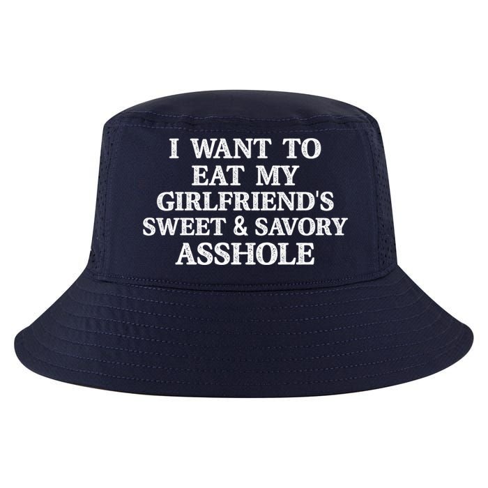 I Want To Eat My Girlfriend’s Sweet And Savory Asshole Cool Comfort Performance Bucket Hat