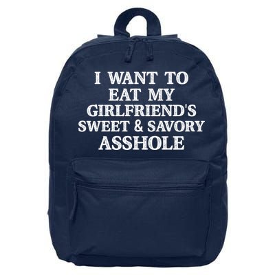 I Want To Eat My Girlfriend’s Sweet And Savory Asshole 16 in Basic Backpack