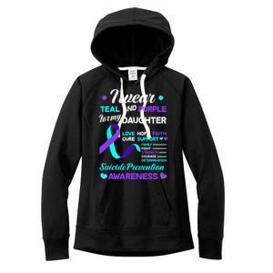 I Wear Teal & Purple For My Daughter Suicide Prevention Women's Fleece Hoodie