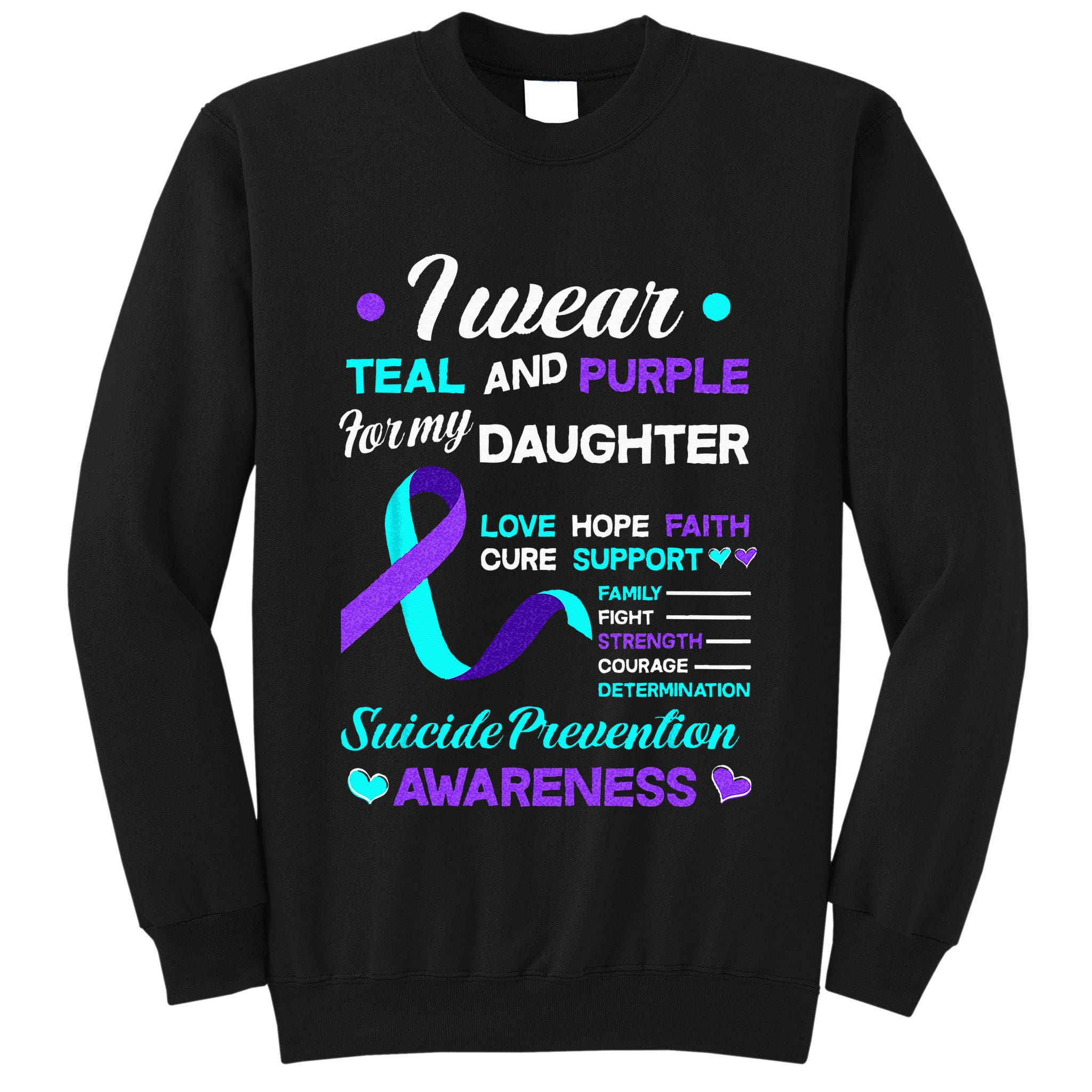 I Wear Teal & Purple For My Daughter Suicide Prevention Tall Sweatshirt
