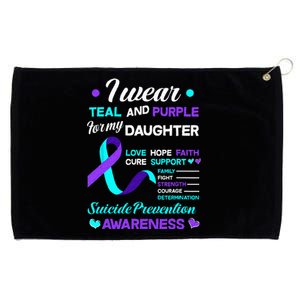 I Wear Teal & Purple For My Daughter Suicide Prevention Grommeted Golf Towel