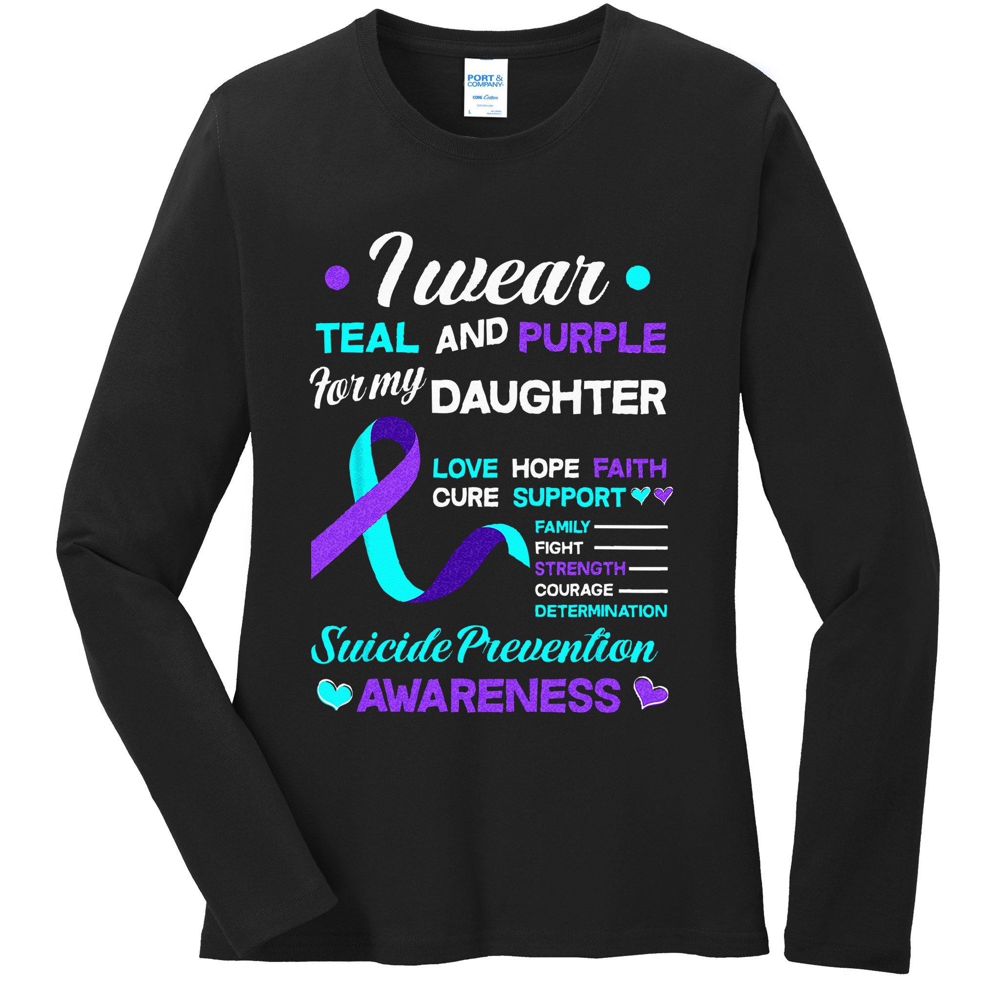 I Wear Teal & Purple For My Daughter Suicide Prevention Ladies Long Sleeve Shirt