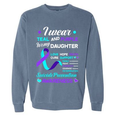 I Wear Teal & Purple For My Daughter Suicide Prevention Garment-Dyed Sweatshirt