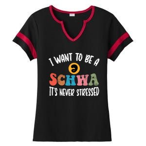 I Want To Be A Schwa ItS Never Stressed Science Of Reading Gift Ladies Halftime Notch Neck Tee