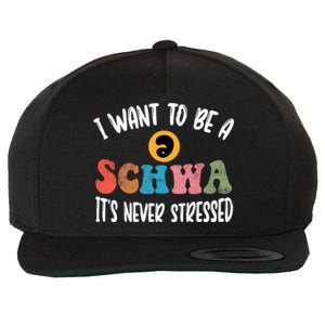 I Want To Be A Schwa ItS Never Stressed Science Of Reading Gift Wool Snapback Cap