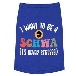 I Want To Be A Schwa ItS Never Stressed Science Of Reading Gift Doggie Tank