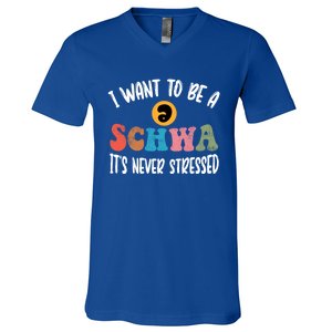 I Want To Be A Schwa ItS Never Stressed Science Of Reading Gift V-Neck T-Shirt