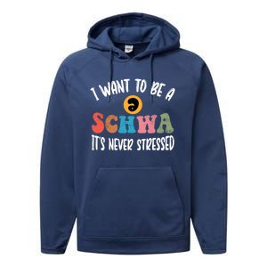 I Want To Be A Schwa ItS Never Stressed Science Of Reading Gift Performance Fleece Hoodie