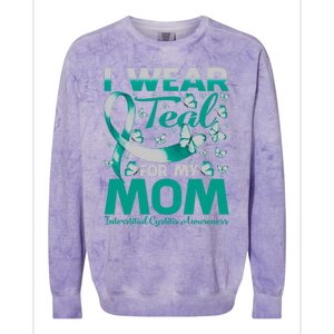 I Wear Teal For My Mom Interstitial Cystitis Awareness Gift Colorblast Crewneck Sweatshirt