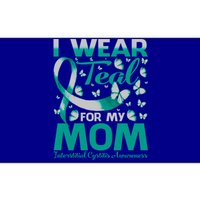 I Wear Teal For My Mom Interstitial Cystitis Awareness Gift Bumper Sticker