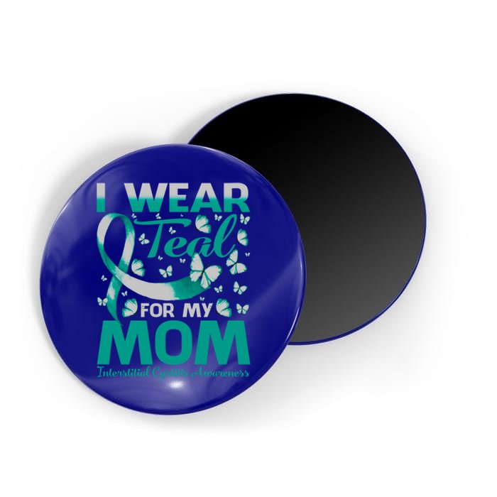 I Wear Teal For My Mom Interstitial Cystitis Awareness Gift Magnet