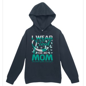 I Wear Teal For My Mom Interstitial Cystitis Awareness Gift Urban Pullover Hoodie