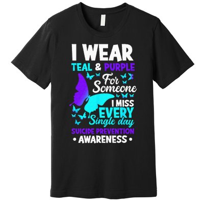 I Wear Teal & Purple For Someone I Miss Suicide Prevention Premium T-Shirt