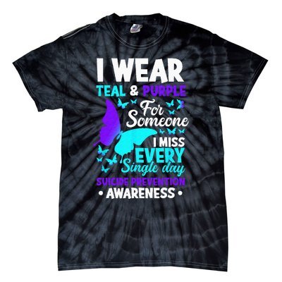 I Wear Teal & Purple For Someone I Miss Suicide Prevention Tie-Dye T-Shirt