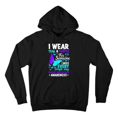 I Wear Teal & Purple For Someone I Miss Suicide Prevention Tall Hoodie