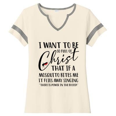 I Want To Be So Full Of Christ Holy Bible For Christian Ladies Halftime Notch Neck Tee