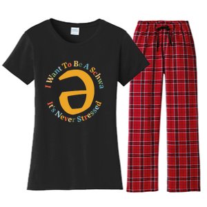 I Want To Be A Schwa Its Never Stressed Speech Therapy Women's Flannel Pajama Set