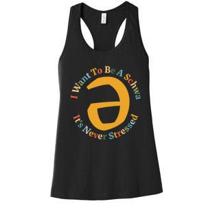 I Want To Be A Schwa Its Never Stressed Speech Therapy Women's Racerback Tank