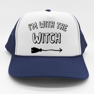 Im With The Witch Gift Cool Halloween Husband Wife Gift Trucker Hat