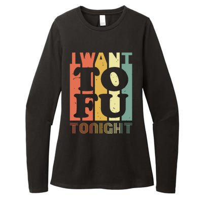 I Want Tofu Tonight Retro Funny Vegan Vegetarian Womens CVC Long Sleeve Shirt