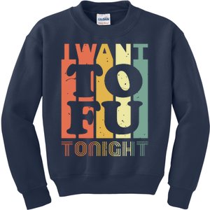 I Want Tofu Tonight Retro Funny Vegan Vegetarian Kids Sweatshirt