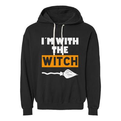 Im With The Witch Funny Halloween Couple Costume Gift Garment-Dyed Fleece Hoodie