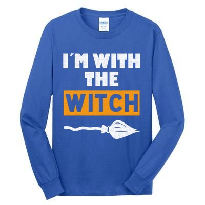 Im With The Witch Funny Halloween Couple Costume Gift Tall Long Sleeve T-Shirt