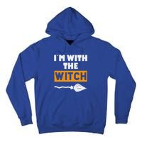 Im With The Witch Funny Halloween Couple Costume Gift Tall Hoodie