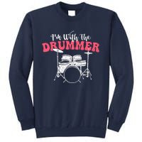 IM With The Drummer Band Percussionist Drumming Sweatshirt