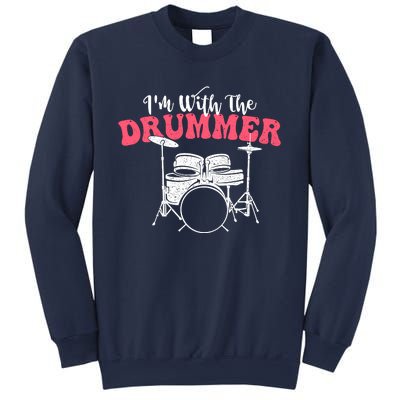 IM With The Drummer Band Percussionist Drumming Sweatshirt