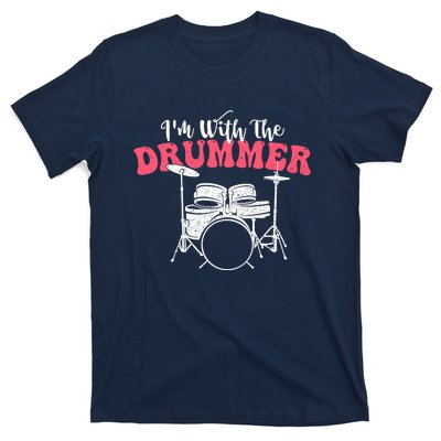 IM With The Drummer Band Percussionist Drumming T-Shirt