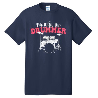 IM With The Drummer Band Percussionist Drumming Tall T-Shirt