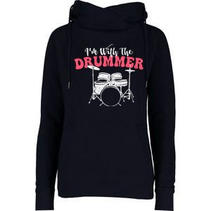 IM With The Drummer Band Percussionist Drumming Womens Funnel Neck Pullover Hood