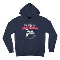 IM With The Drummer Band Percussionist Drumming Tall Hoodie