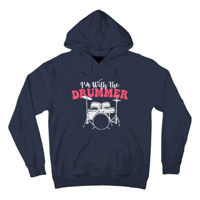 IM With The Drummer Band Percussionist Drumming Tall Hoodie