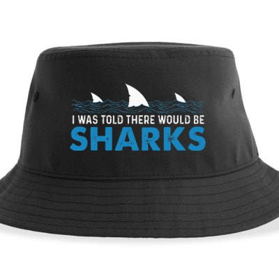 I Was Told There Would Be Sharks Shark Lover Ocean Sustainable Bucket Hat